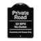 Signmission Designer Series-Private Road 10 Mph No Outlet Residents And Guests Only, 24" H, BS-1824-9772 A-DES-BS-1824-9772 - alternate 1
